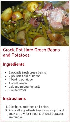 the instructions for crock pot ham green beans and potatoes are shown in this recipe