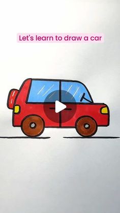 a red car with the words let's learn to draw a car