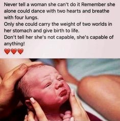 a woman holding a baby in her arms with the caption'never tell a woman she can't do it