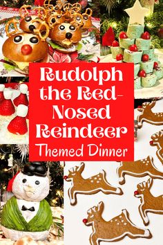 rudolph the red nosed reindeer themed dinner is featured in this christmas photo collage with text overlay