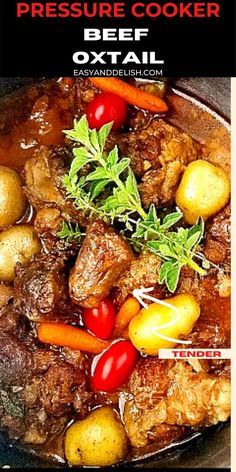 beef stew with potatoes, carrots and parsley in a pressure cooker text overlay reads pressure cooker beef oxtail