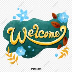 the welcome sign with flowers and leaves on it, transparent background png clipart