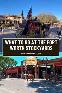 what to do at the fort worth stockyards with pictures of horse drawn carriages