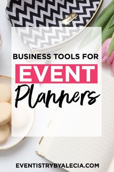 the words business tools for event planners on top of a white table with pink tulips