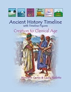 an ancient history timeline with inner figures creation to fall of rome by martha curtis and lari nolte