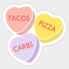 three heart shaped stickers with the words tacos, carbs and pizza