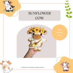 a hand holding a stuffed animal with sunflowers on it's head and the words sunflower cow written below