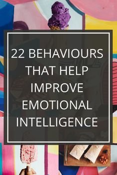 22 Behaviours That Helps Improve Emotional Intelligence - thezeroed Positive Intelligence Shirzad, Improve Emotional Intelligence, How To Develop Emotional Intelligence, Understanding Emotions Activities, Emotion Intelligence, Emotional Intelligence Activities