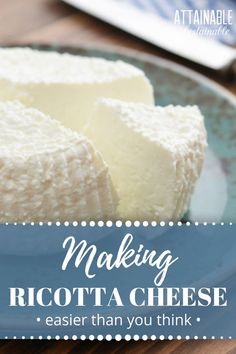 two pieces of ricotta cheese on a blue plate with the words making ricotta cheese easier than you think