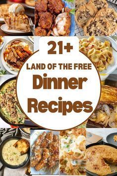 a collage of pictures with the words 21 land of the free dinner recipes on it