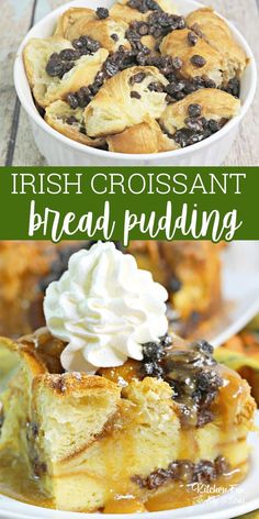 two pictures with different types of bread pudding in them and the words irish croissant bread pudding