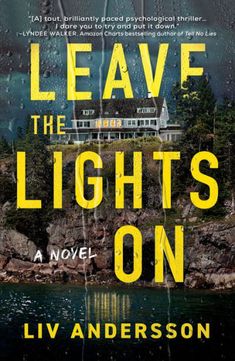 the cover of leave the lights on by liv vandersson, with an image of a house in the background