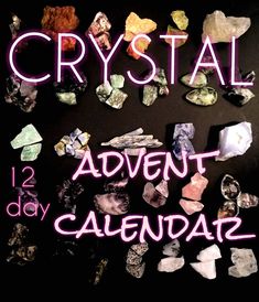 crystals and rocks with the words crystal adventure calendar written in purple on top of them