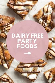 dairy - free party foods with chocolate drizzled on them