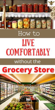 the grocery store with text overlaying how to live comfortably without the grocery store