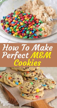 how to make perfect m & m cookies