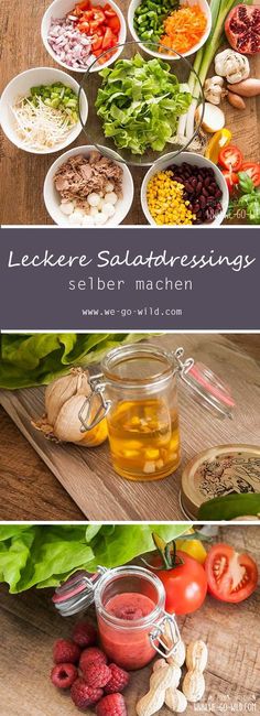 several different types of salads and dressings in bowls on a wooden table with text overlay that reads, leckere saladsing selber machen