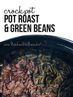 crockpot pot roast and green beans in the slow cooker with text overlay