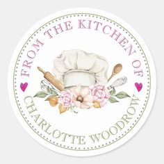 a round sticker with the words from the kitchen of charlotte woodbury