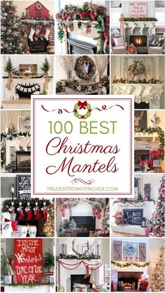 christmas mantles and fireplaces with the words'100 best christmas mantles '