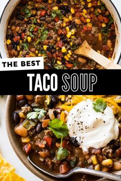 the best taco soup in a bowl with sour cream on top, and an image of