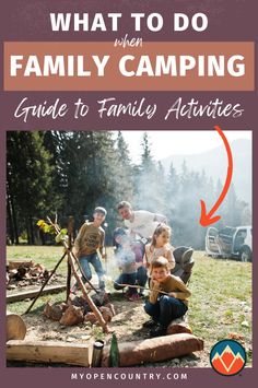 what to do when family camping guide to family activities