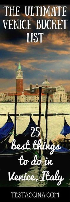 the ultimate venice bucket list for 2 best things to do in venice italy with text overlay