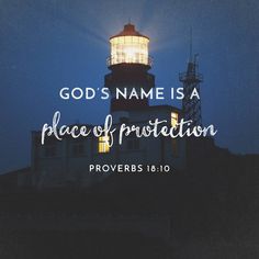 a lighthouse with the words, god's name is a place of protection proverbs