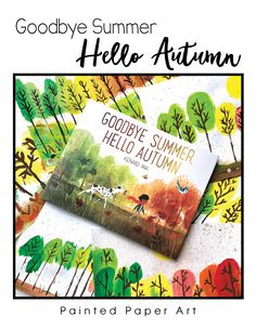 the goodbye summer hello autumn book is on display in front of an image of trees and leaves