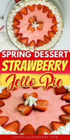 a dessert with strawberries on top and the words, spring dessert strawberry jello pie