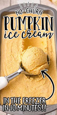 a scoop of ice cream in a pan with the words, no churn pumpkin ice cream