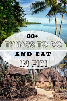 palm trees and the ocean with text overlay that reads 38 things to do and eat in fui