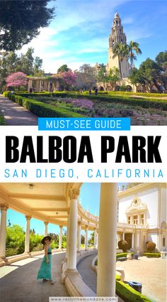 the balboa park in san diego california with text overlay that reads must see guide