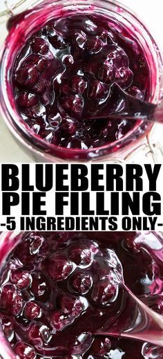 blueberry pie filling in a glass jar with spoons on the side and text overlay that reads, blueberry pie filling 5 ingredients only