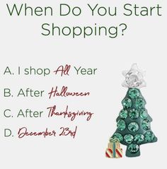 a green christmas tree with the words when do you start shopping?