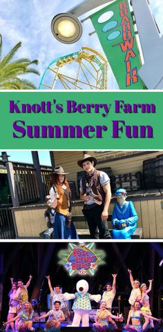 some people on stage with the words knott's berry farm summer fun