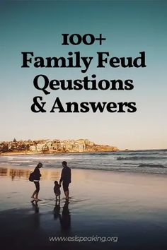 two people walking on the beach with text overlay that reads, 100 + family - fed questions and answers