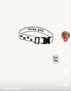 a drawing of a dog's collar with the words miss you on it