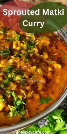 a bowl filled with meat and vegetables next to lettuce on the side text reads sprouted matki curry