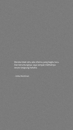 My Everything Quotes, Cinta Quotes, Study Quotes, Story Quotes, Quotes Indonesia, Heart Quotes Feelings, Bio Quotes, Caption Quotes, Tumblr Quotes