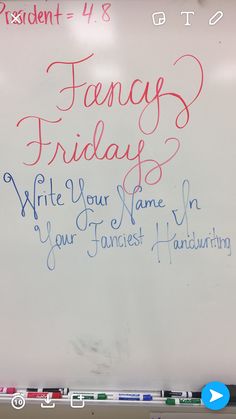 a white board with writing on it that says fancy friday write your name in your favorite handwriting