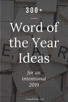 the words word of the year ideas for an international 2019 written on wooden scrabbles