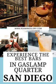 an advertisement for the best bars in gaslamp quarter san diego, with images of various