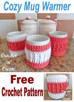 crocheted coffee mug warmers are shown with the text, cozy mug warmer free crochet pattern