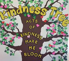 a poster with the words, kindness tree acts of kindness make me bloom on it