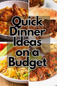 a collage of different dishes with the words quick dinner ideas on a budget written below