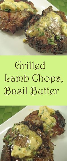 grilled lamb chops, basil butter on a white plate with text overlay