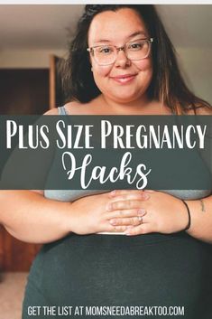 a pregnant woman with her arms crossed and the words plus size pregancy hacks