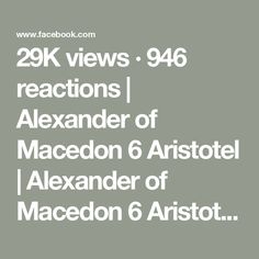 the text reads 29k views 946 reactions / alexander of macedon 6 aristol