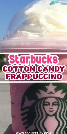 a starbucks cup with the caption starbuck's cotton candy frappuccino